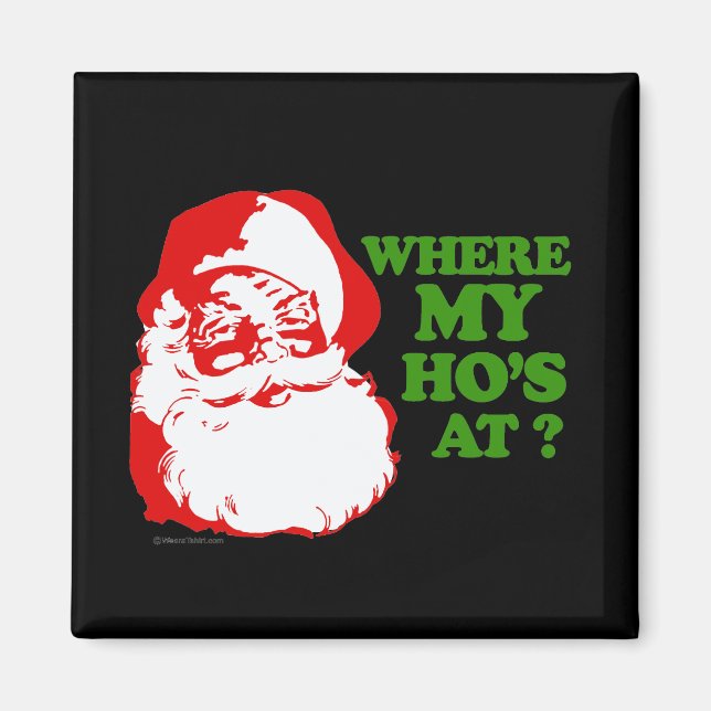 Where my ho's at? magnet (Front)