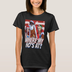 Where My Ho's At Pimp Christmas Santa Black Claus T-Shirt