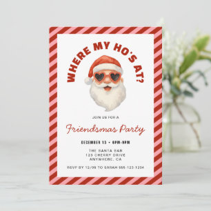 Where My Hos At Santa Friendsmas Party Invitation