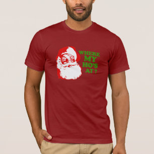 WHERE MY HOS AT? T-Shirt