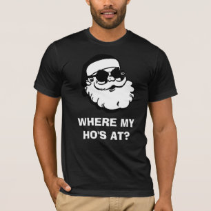 WHERE MY HO'S AT? T-Shirt