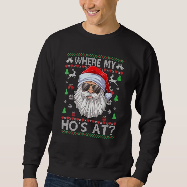 Where My Hos At Ugly Christmas Sweater Style (Front)