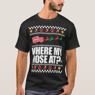 WHERE MY HOSE AT T-Shirt