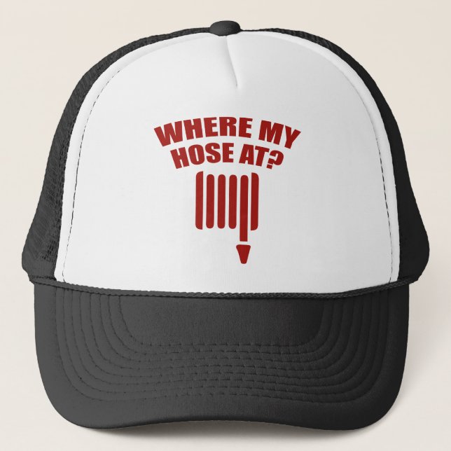 Where My Hose At? Trucker Hat (Front)