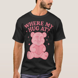 Where My Hug At Teddy Bears Tank Top