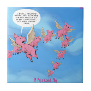 Where Pigs Fly Funny Vegan Cartoon Tile