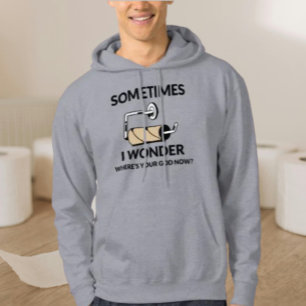 Where’s Your God Now?   Funny Toilet Paper Hoodie