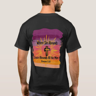Where Sin Abounds Grace Abounds Cross Sunset T-Shirt