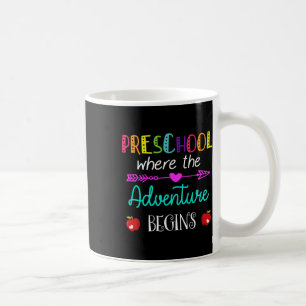 Where The Adventure Begins Kinder Teacher  Coffee Mug