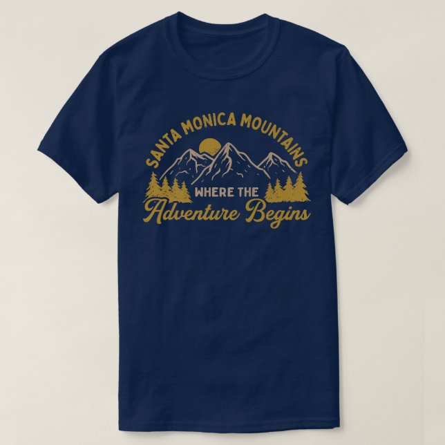 Where the Adventure Begins Santa Monica Mountains  T-Shirt (Design Front)
