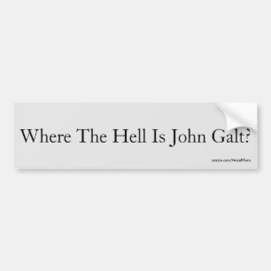 Where The Hell Is John Galt? Bumper Sticker