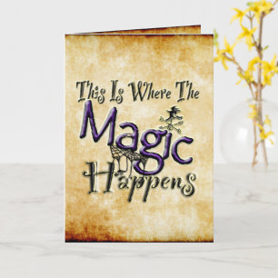 Where The Magic Happens by Carolyn Poster Card