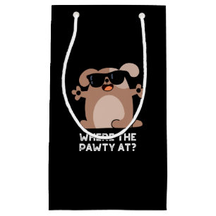Where The Pawty At Funny Doggie Dog Pun Dark BG Small Gift Bag