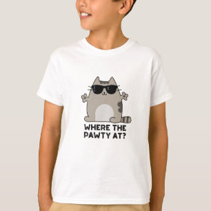 Where The Pawty At Funny Party Cat Pun  T-Shirt