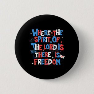 Where The Spirit Of The Lord Is Freedom 2 Cor.317 6 Cm Round Badge
