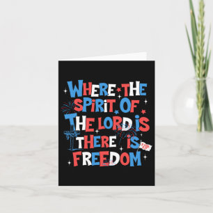 Where The Spirit Of The Lord Is Freedom 2 Cor.317  Card