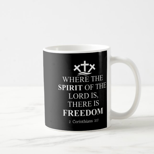 Where The Srit Of The Lord Is There's Dom Us Chris Coffee Mug (Right)