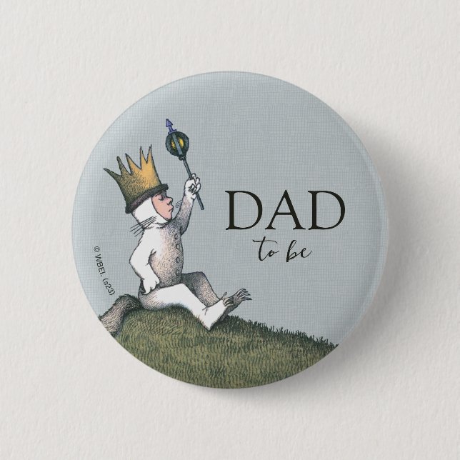 Where the Wild Things Are | Daddy To Be 6 Cm Round Badge (Front)