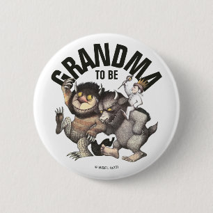 Where the Wild Things Are   Grandma To Be 6 Cm Round Badge