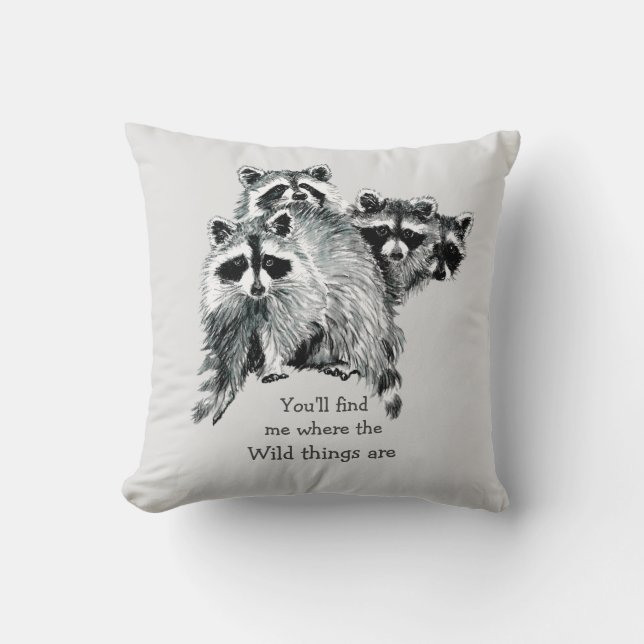 Where the Wild Things Are Inspirational Racoon Cushion (Front)