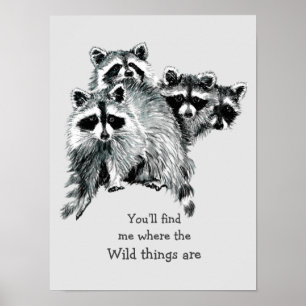 Where the Wild Things Are Inspirational Racoon Poster