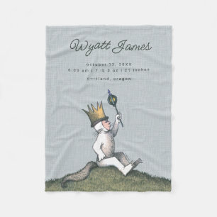 Where the Wild Things Are - King Max   Birth Stats Fleece Blanket