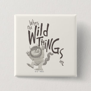 Where the Wild Things Are Quote 15 Cm Square Badge