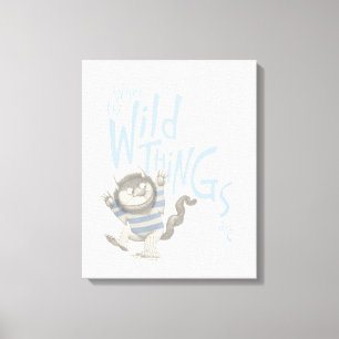 Where the Wild Things Are Quote - Blue Canvas Print
