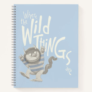 Where the Wild Things Are Quote - Blue Notebook