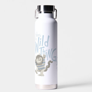Where the Wild Things Are Quote - Blue Water Bottle