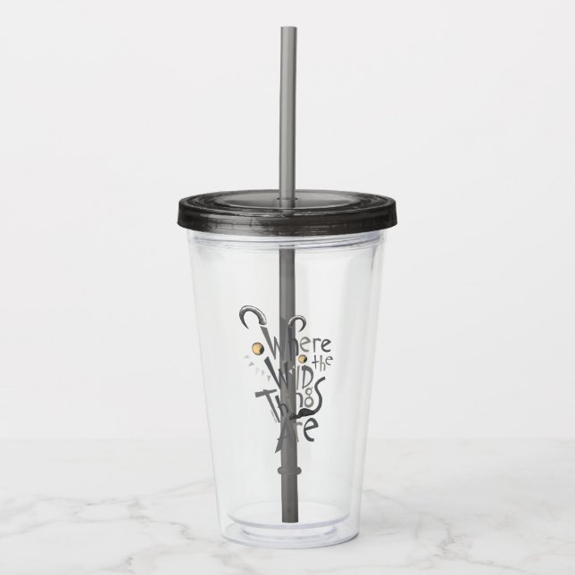 Where the Wild Things Are Quote Graphic Acrylic Tumbler (Front)