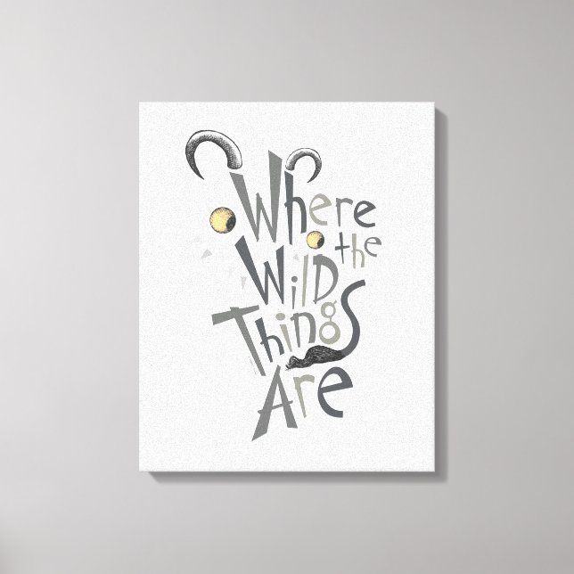 Where the Wild Things Are Quote Graphic Canvas Print (Front)