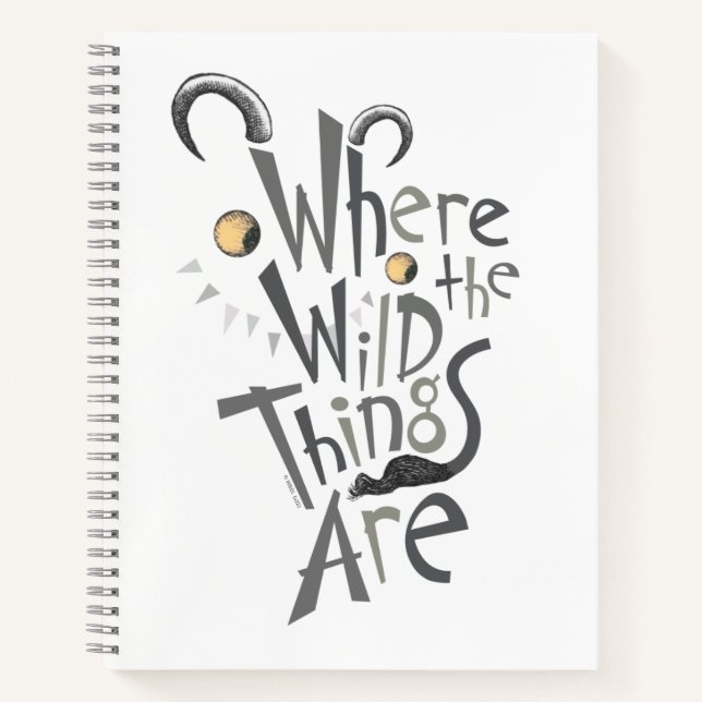 Where the Wild Things Are Quote Graphic Notebook (Front)
