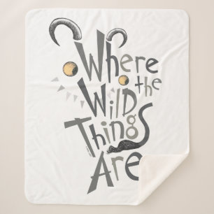 Where the Wild Things Are Quote Graphic Sherpa Blanket