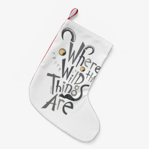 Where the Wild Things Are Quote Graphic Small Christmas Stocking