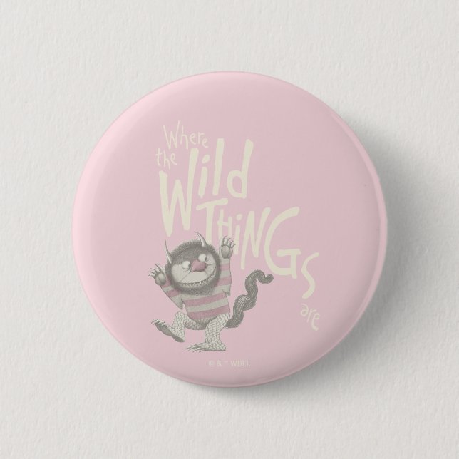 Where the Wild Things Are Quote - Pink 6 Cm Round Badge (Front)
