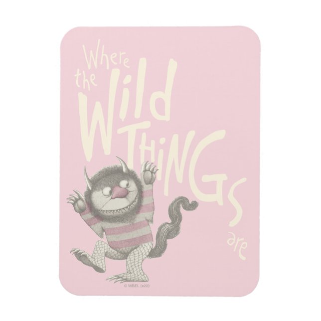 Where the Wild Things Are Quote - Pink Magnet (Vertical)