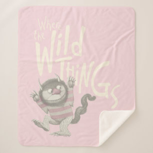 Where the Wild Things Are Quote - Pink Sherpa Blanket