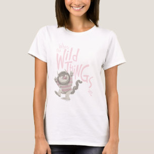 Where the Wild Things Are Quote - Pink T-Shirt