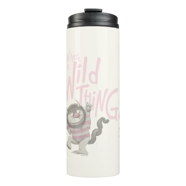 Where the Wild Things Are Quote - Pink Thermal Tumbler (Front)