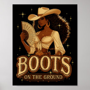 Where Them Fans At Boots On Da Ground Black Cowgir Poster