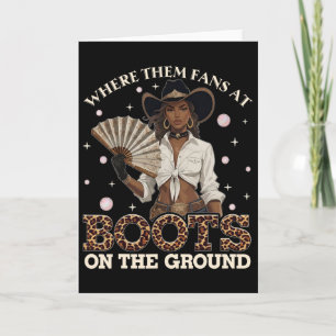 Where Them Fans At Boots On Ground Afro Black Girl Card