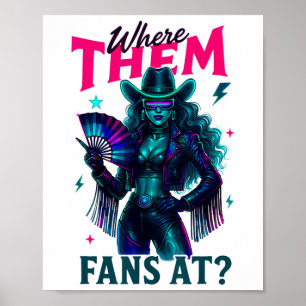 Where Them Fans At Country Black Cowgirl Dancing Q Poster