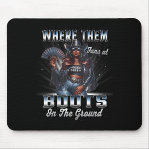 Where Them Fans At Cowgirl Linedance Boots On The Mouse Mat