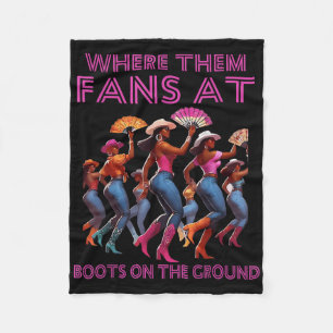Where Them Fans At Funny Boots On The Ground Lined Fleece Blanket