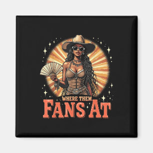 Where Them Fans At Western Cowgirl Retro Artwork Magnet