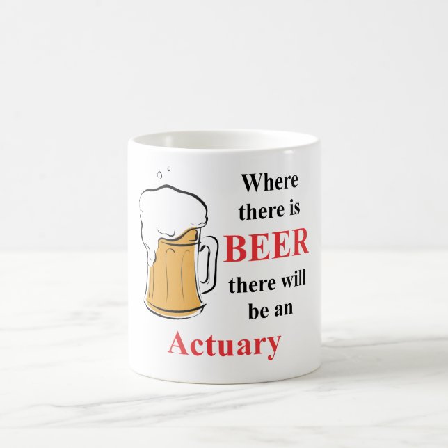 Where there is Beer - actuary Coffee Mug (Center)