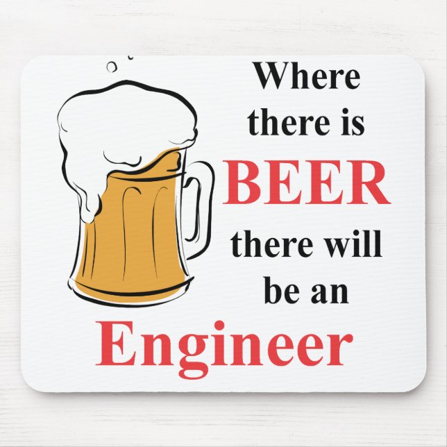 Where there is Beer - Engineer Mouse Mat (Front)