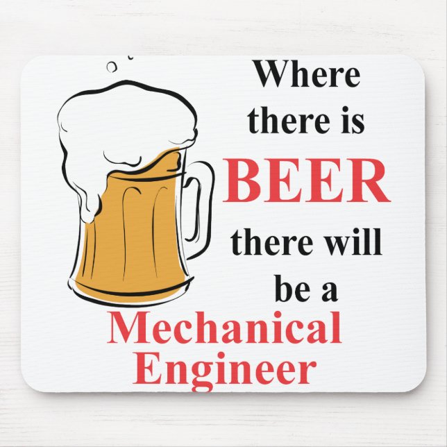 Where there is Beer - Mechanical Engineer Mouse Mat (Front)