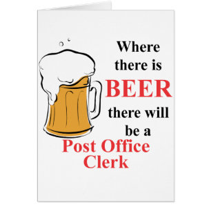 Where there is Beer - Post Office Clerk